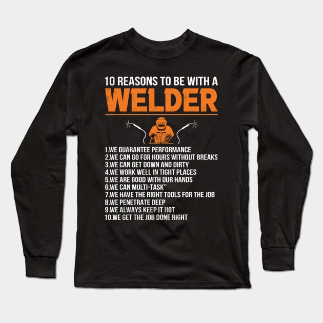 Funny Welding 10 Reasons To Be A Welder Quotes Long Sleeve T-Shirt by Visual Vibes